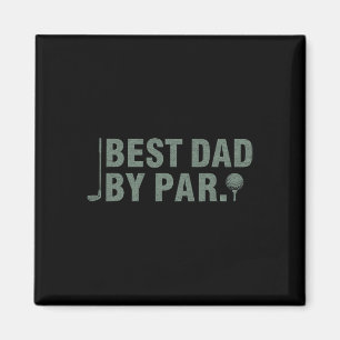Best Dad By Par Father's Day Golfing Birthday Gift Magnet