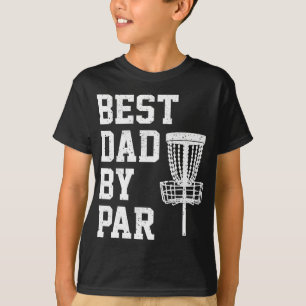 Best Dad By Par Funny Disc Golf Gift  T-Shirt
