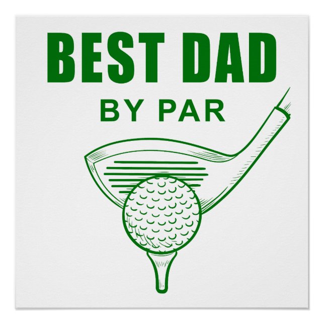 Best Dad By Par – Funny Sarcastic Golf Pun Fathers Poster (Front)