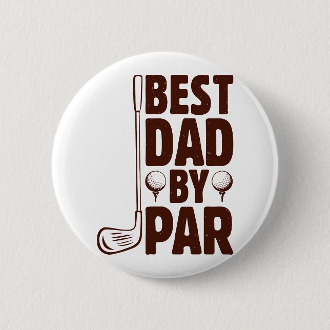 Best Dad By Par Golf Dad 6 Cm Round Badge (Front)