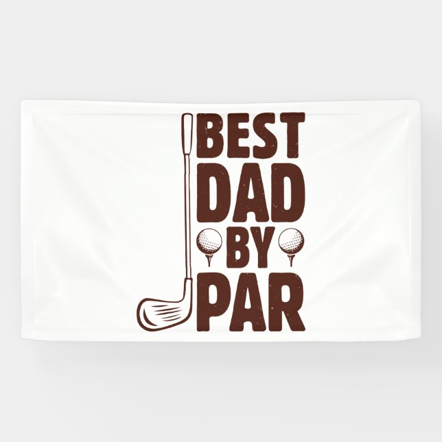 Best Dad By Par Golf Dad Banner (Horizontal)