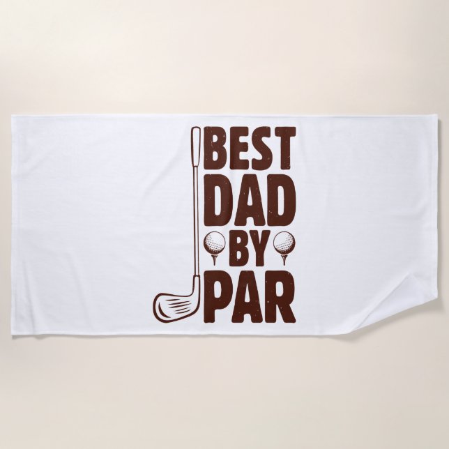 Best Dad By Par Golf Dad Beach Towel (Front)