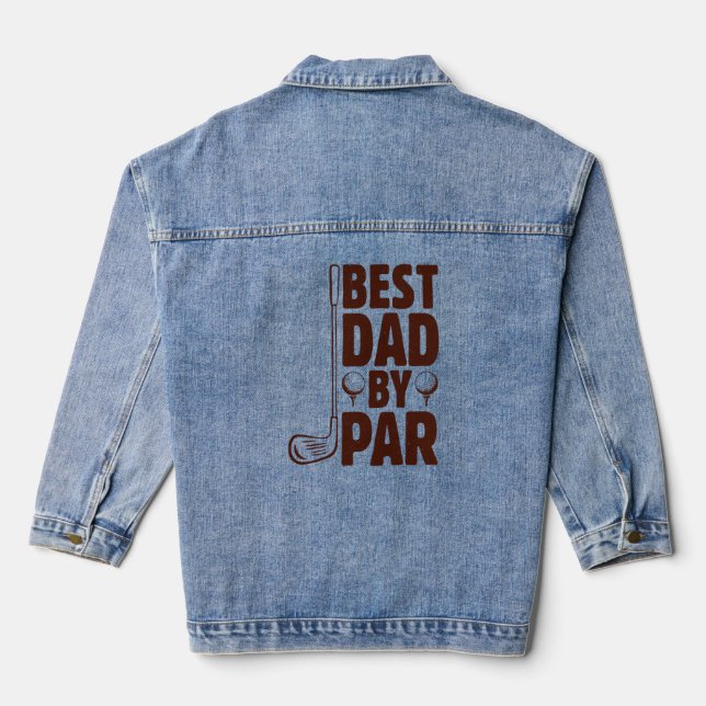 Best Dad By Par Golf Dad Denim Jacket (Back)