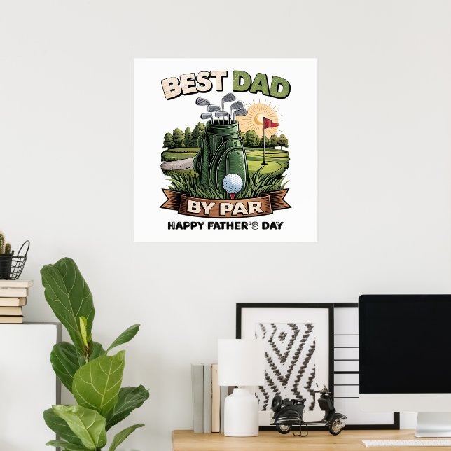 Best Dad By Par Golf Dad Funny Poster (Home Office)
