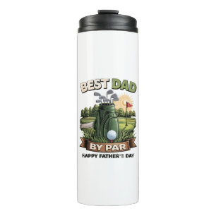 Best Dad By Par Golf Dad Funny Thermal Tumbler