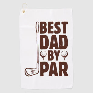 Best Dad By Par Golf Dad Golf Towel