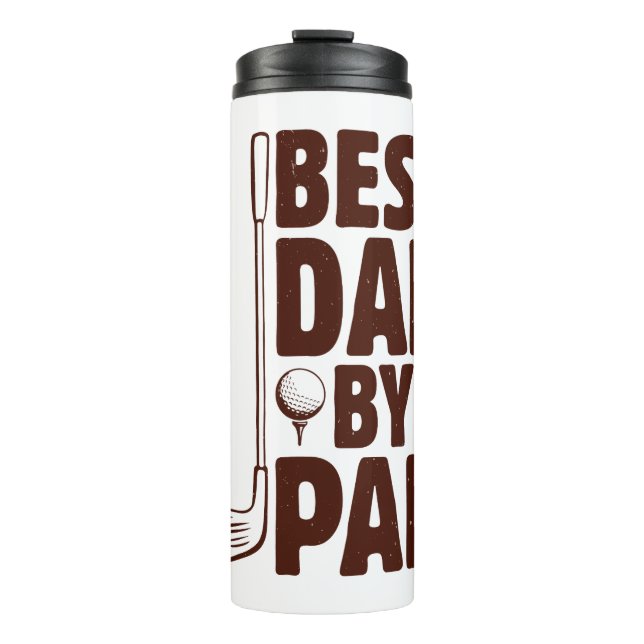 Best Dad By Par Golf Dad Thermal Tumbler (Front)
