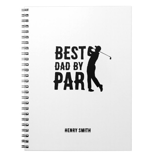 Best Dad by Par Golf Father's Day Daddy Gift  Notebook (Front)