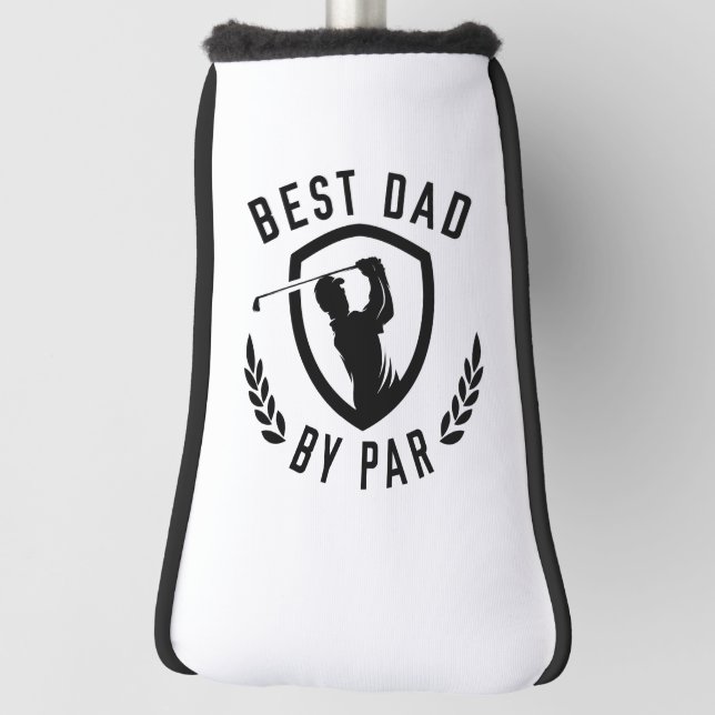 Best Dad By Par Golf Head Cover (Rotate 90)