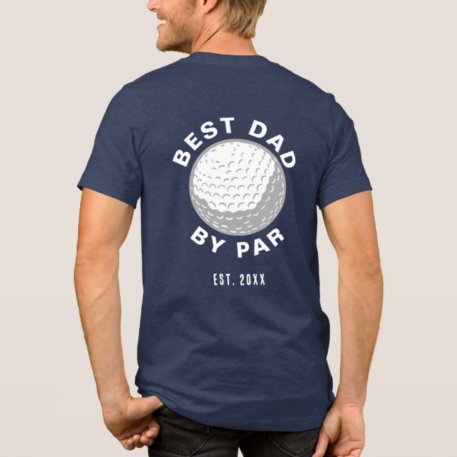 Best Dad By Par Golf Lover Custom Tri-Blend Shirt (Back)