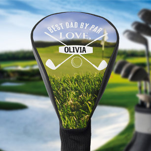 Best Dad By Par Golf Lover Father's Day  Head Cover
