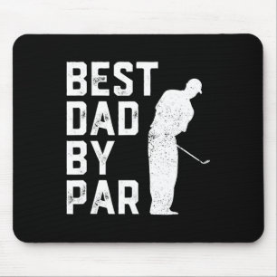 Best Dad By Par Golf Lover Gift For Men Funny Fath Mouse Mat