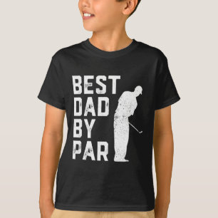 Best Dad By Par Golf Lover Gift For Men Funny Fath T-Shirt