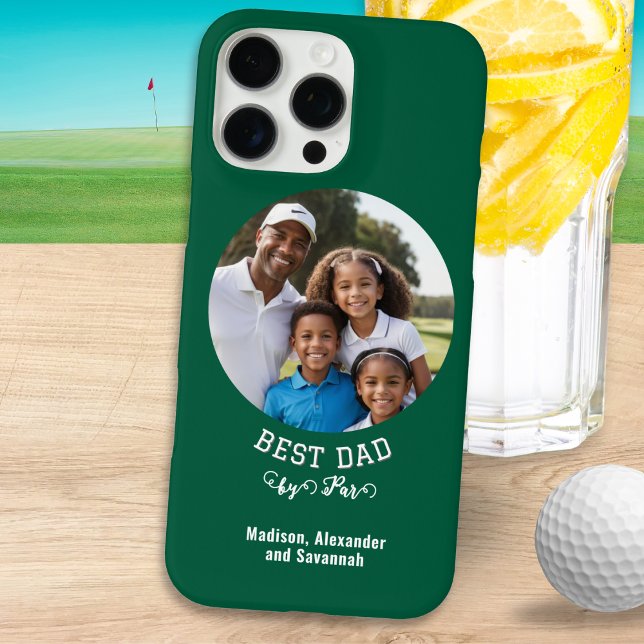 Best Dad By Par Green Golf Photo Father's Day Case-Mate iPhone Case (A green phone case with humorous golf-themed caption 'Best Dad by Par' and custom photo and text)