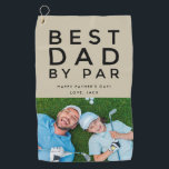 Best Dad By Par Photo Golf Father's Day Gift Towel<br><div class="desc">Makes a great gift for the dad who loves to golf - custom photo golf towel reads - Best Dad by Par. Add your photo and message for a unique Father's Day gift he will love.</div>