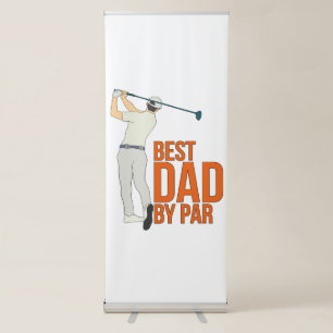 Best Dad By Par Retractable Banner