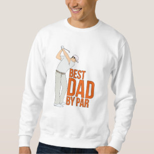 Best Dad By Par Sweatshirt