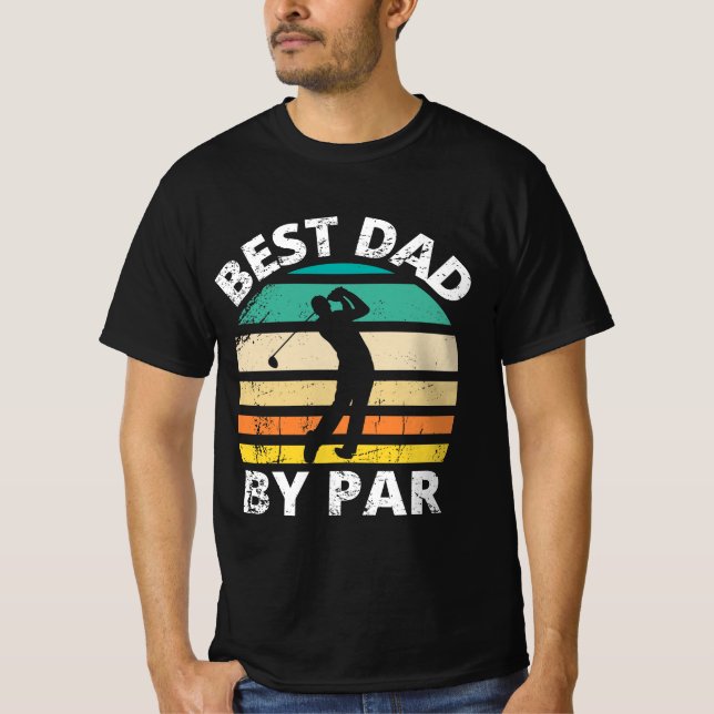 Best Dad by Par T-Shirt (Front)