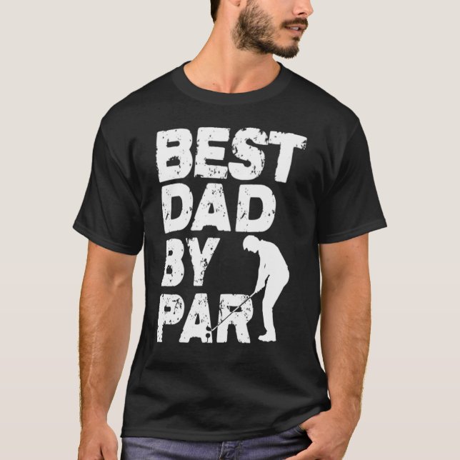 best dad by par t shirt (Front)