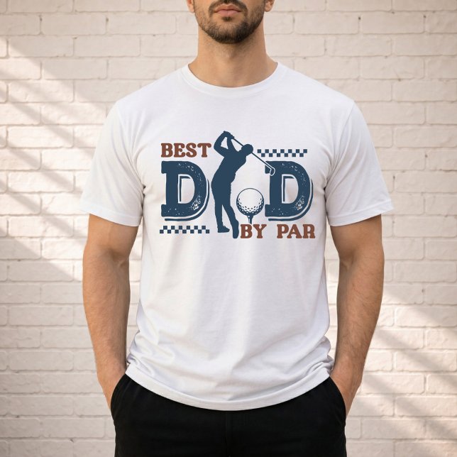 Best Dad By Par T-shirt (Best Dad By Par T-shirt. )