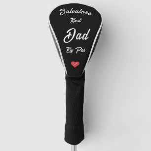 Best Dad By Par, White Trendy Script Red Heart Golf Head Cover