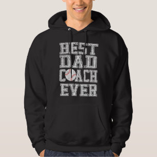 Best Dad Coach Ever Baseball Father s Day Hoodie