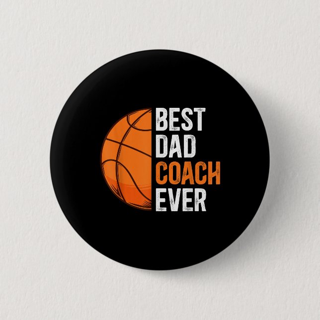 Best Dad Coach Ever Basketball Dad Basketball Play 6 Cm Round Badge (Front)