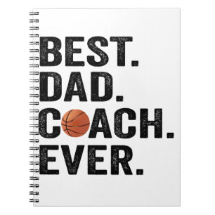 Best Dad Coach Ever Basketball Father Sport Gift  Notebook