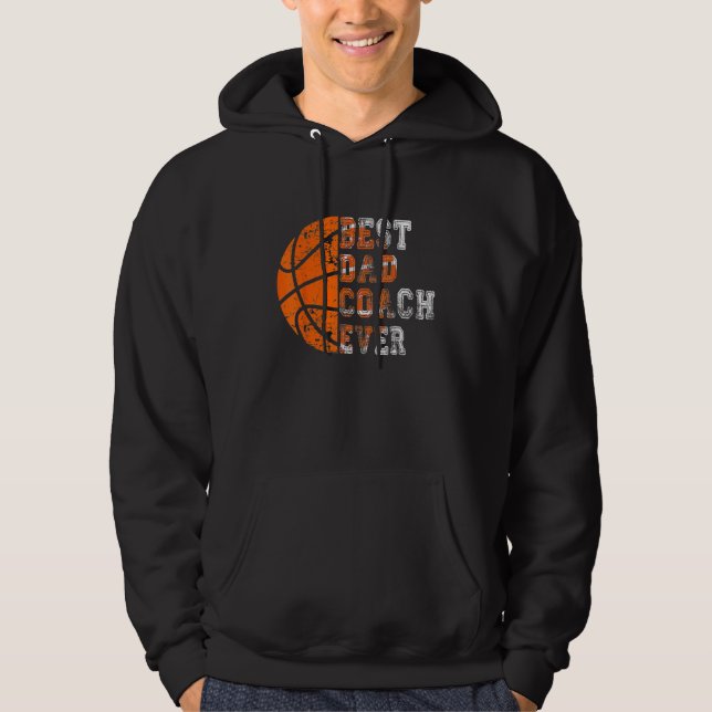 Best Dad Coach Ever Father s Day Basketball Player Hoodie (Front)