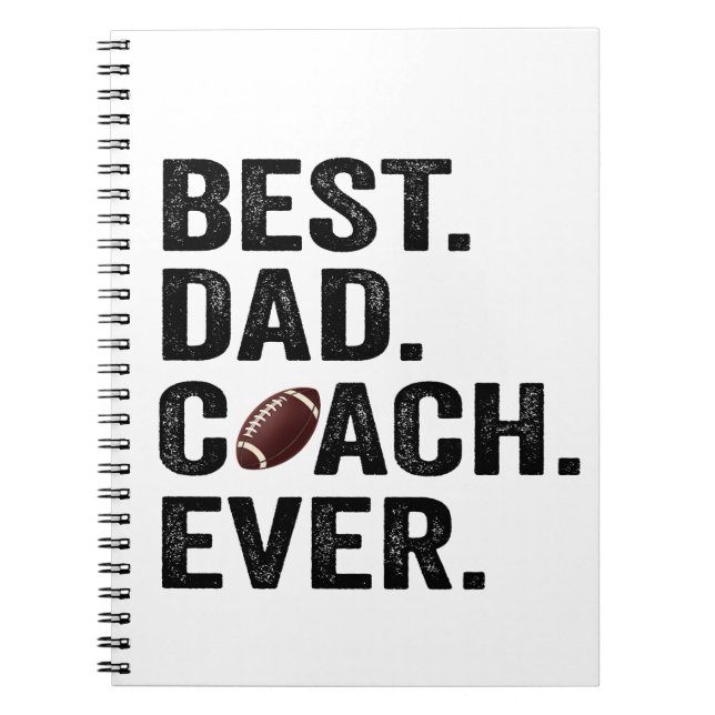 Best Dad Coach Ever Father's Day Football Gift  Notebook (Front)