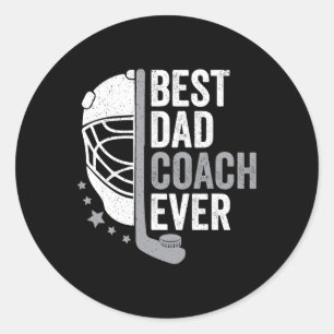 Best Dad Coach Ever Father's Day Hockey  Classic Round Sticker