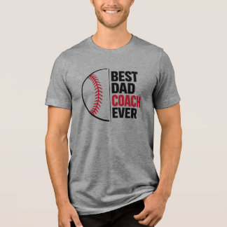 Best Dad, Coach Ever Father's Day Tri-Blend Shirt