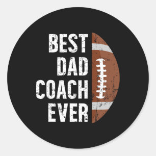 Best Dad Coach Ever Football Dad Of A Football Pla Classic Round Sticker