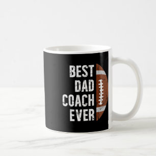 Best Dad Coach Ever Football Dad Of A Football Pla Coffee Mug