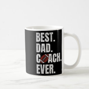 Best Dad Coach Ever Funny Football Tee For Sport L Coffee Mug