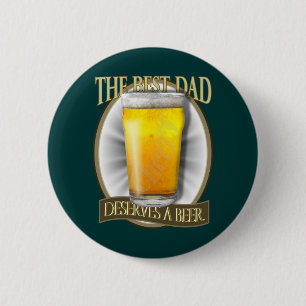 Best Dad Deserves A Beer 6 Cm Round Badge