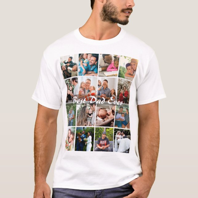 Best Dad Ever 16 Photo Collage Personalized Father T-Shirt (Front)