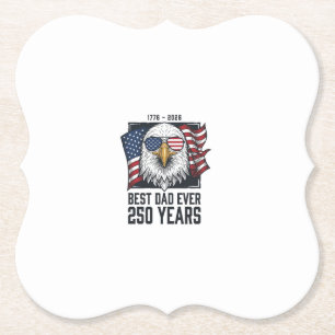 Best Dad Ever 250 Years Patriotic Eagle Dad T-Shir Paper Coaster