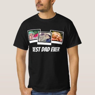 Best Dad Ever 3-Photo Montage Snapshot Frames T-Shirt