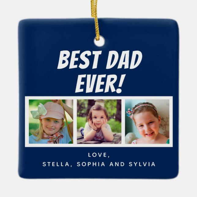 Best Dad Ever 3 Photos Navy Blue Ceramic Ornament (Front)