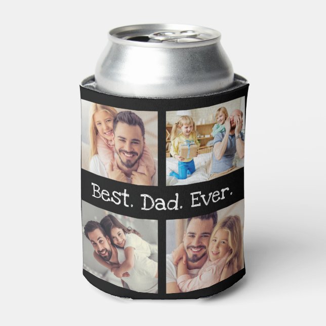 Best Dad Ever 4 Photo Collage Fun Keepsake  Can Cooler (Can Front)