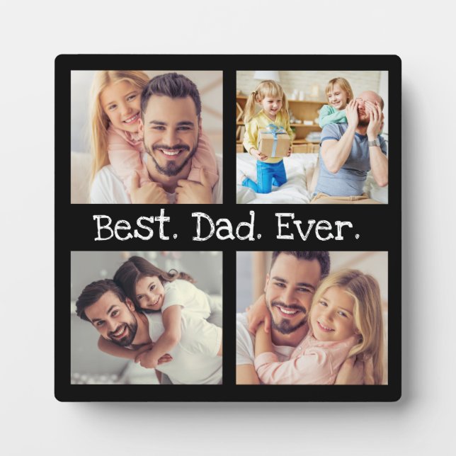 Best Dad Ever 4 Photo Collage Fun Keepsake Plaque (Front)