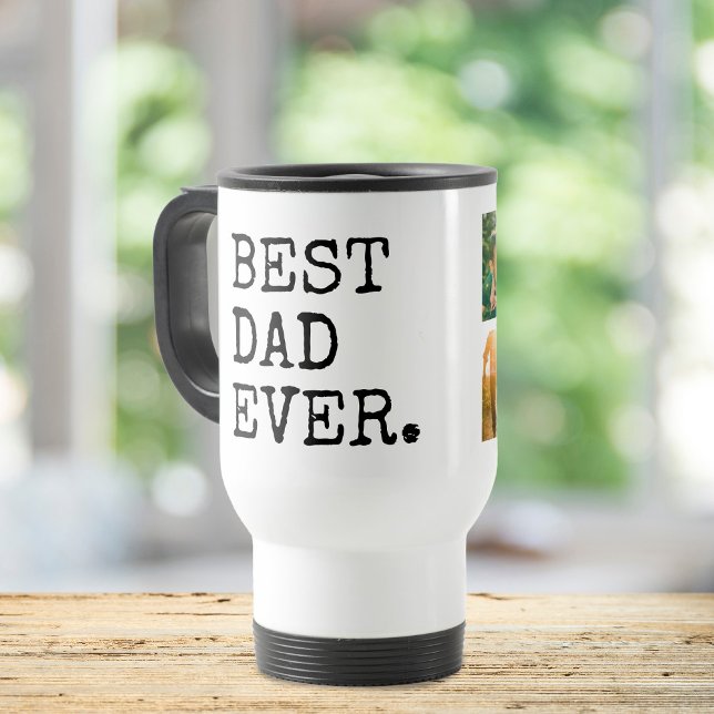Best Dad Ever 4 Photo Collage Travel Mug (Creator Uploaded)