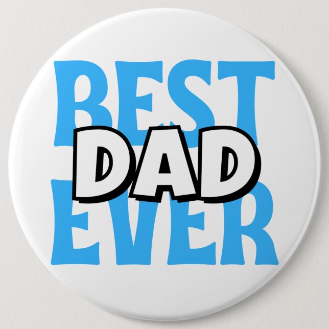 Best Dad Ever 6 Cm Round Badge (Front)