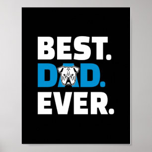Best Dad Ever   American Bulldog Dad Gift Poster