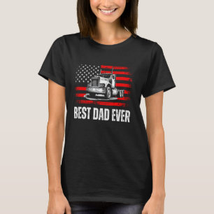 Best Dad Ever American Flag Best Trucker Dad Fathe T-Shirt