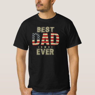 Best Dad Ever, American Flag Dad T-Shirt