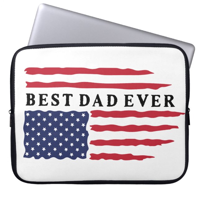 Best Dad Ever American Flag Laptop Sleeve (Front)