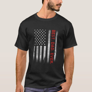 Best Dad Ever American Flag  T-Shirt