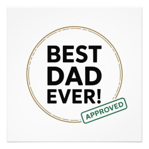 Best Dad Ever, Approved text design Photo Print